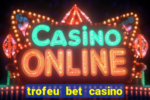 trofeu bet casino category all